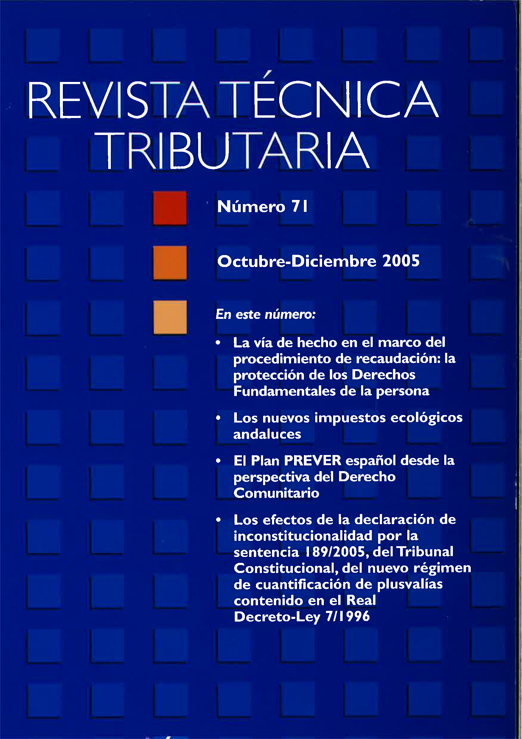 					Ver Vol. 4 Núm. 71 (2005): Revista Técnica Tributaria - Nº 71
				
